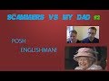 Tech Support Scammer vs Posh Englishman - ft. My Dad!