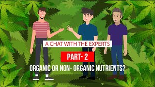 Organic or Non-Organic | A Chat With The Experts!
