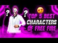 FREE FIRE TOP 5 BEST CHARACTERS😱🔥|| GARENA FREE FIRE