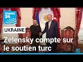 Ukraine  aprs sa visite  istanbul volodymyr zelensky compte sur le soutien de la turquie