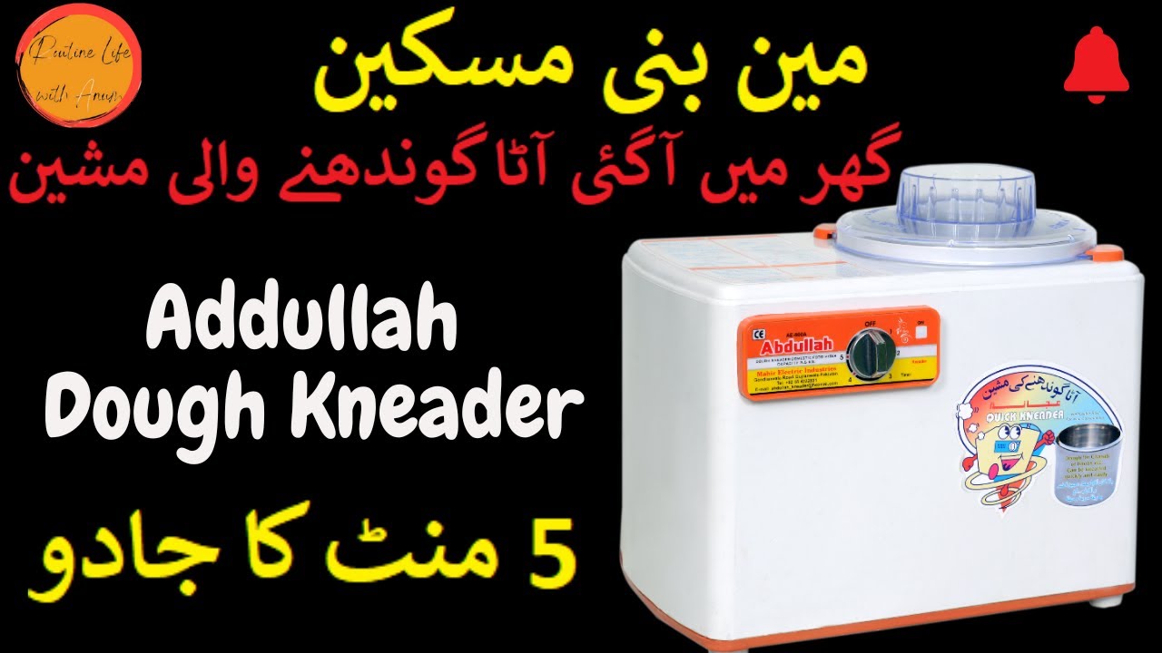 Best Atta Dough Maker Abdullah Quick Dough Kneader Abdullah Atta