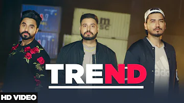Trend | Official Video | Lavi Jandali | Desi Crew | Punjabi Songs 2018