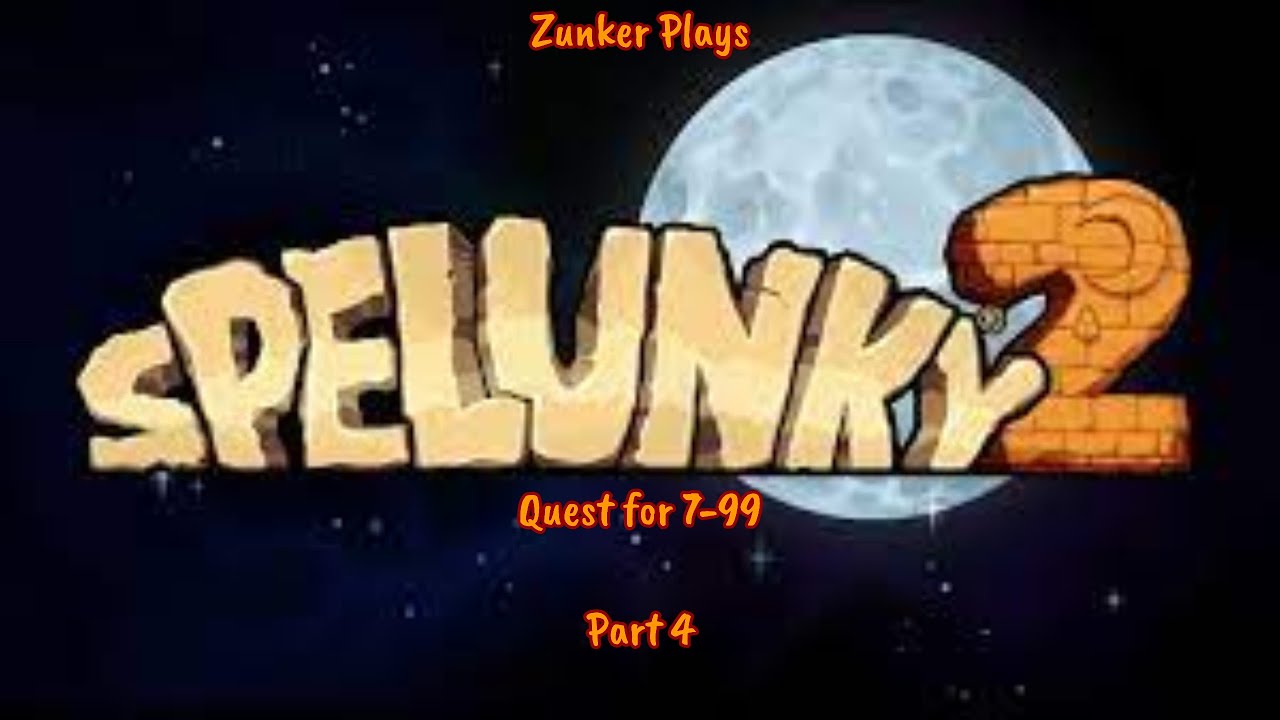 Zunker Plays Spelunky 2! - The Quest for 7-99 Part 4: Shopkeep isn't ...