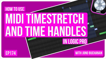 Logic Pro: How to use  MIDI Timestretch and Time Handles