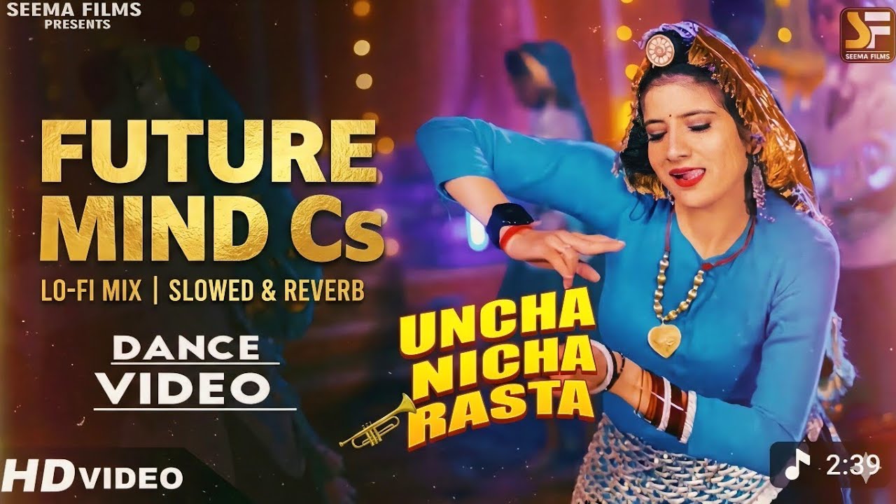 Uncha Nicha Rasta (Lofi Mix) 🎧 | Slowed & Reverb | Viral Dance Video | Future Mind Cs