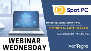 Webinar Wednesday with Spot PC - Cloud Desktop as a Service