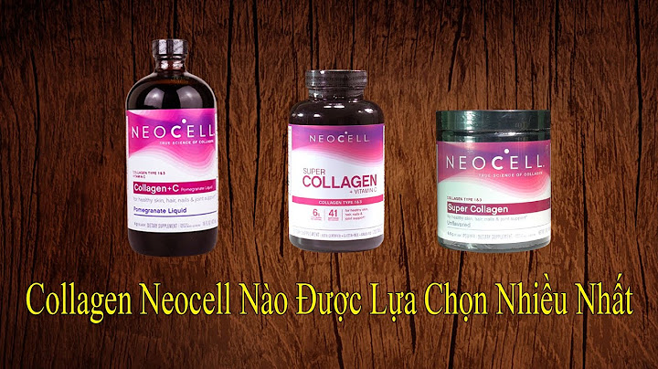 Đánh giá viên uống collagen neocell năm 2024