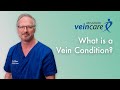 What is a vein condition