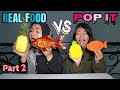 CHALLENGE POP IT VS REAL FOOD ! Dapat apa ya?