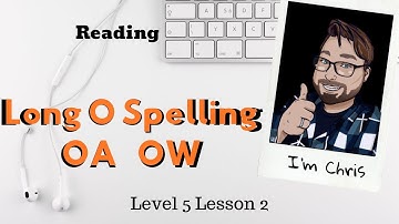 Phonics for Adults Level 5 Lesson 2 Vowel Pairs Long O Sound Read Along Story