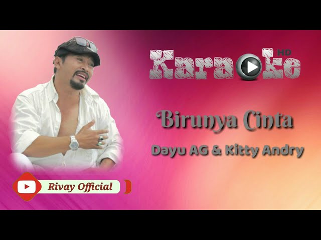 Karaoke Dayu AG u0026 Kitty Andry - Birunya Cinta class=