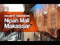 Indahnya Arsitektur  Nipah Mall Makassar- #jalan-jalan Makassar