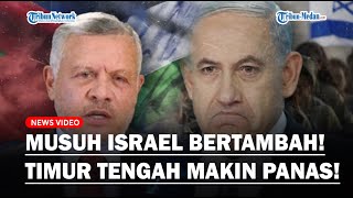 🔴MUSUH ISRAEL Bertambah! Maroko hingga Yordania Kecam Serangan IDF ke Jalur Gaza, Warga Unjuk Rasa