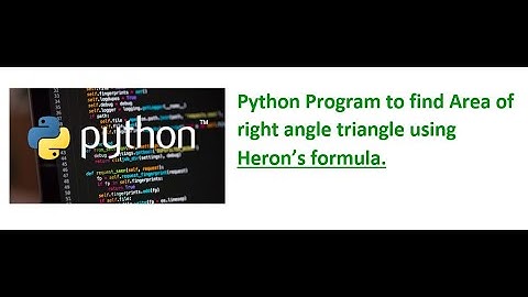 Python program to find area of right angle triangle using Heron