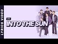 Into The Sun BTS Lyrics Video