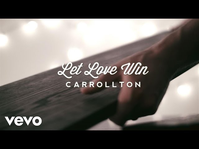 Carrollton - Let Love Win