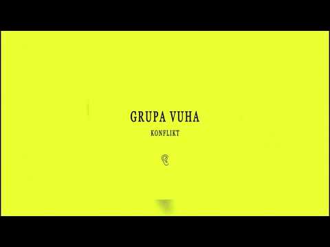 Grupa Vuha - Конфлікт