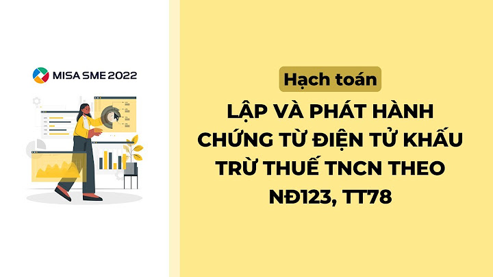 Hướng dẫn báo cáo chứng từ khấu trừ thuế tncn