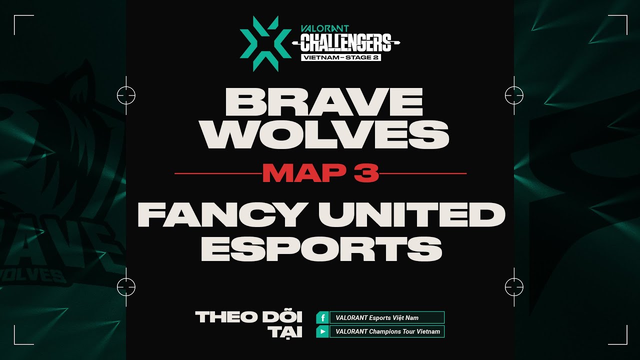[Map 3] - Brave Wolves vs. Fancy United Esports | 2022 VCT Stage 2 ...