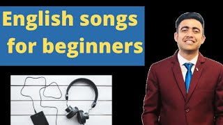 English songs to improve listening skills / for beginners