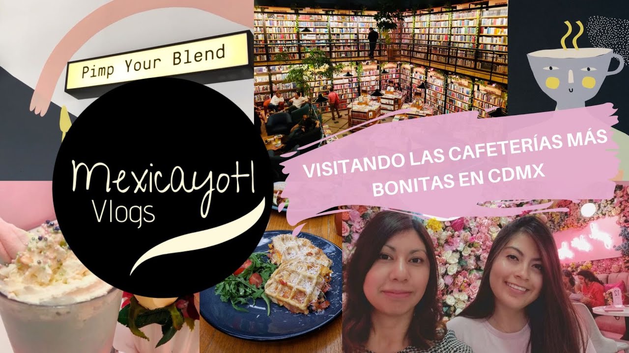 Visitando las cafeterías más bonitas en CDMX // The most cutest coffee shops in Mexico City ☕️💕✨🤤