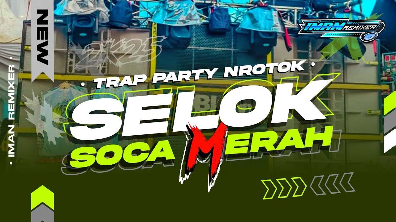 DJ SELLOK SOCA MERAH || TRAP PARTY NROTOK TERBARU 2025