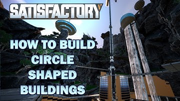 Satisfactory Guide How to Build Circles