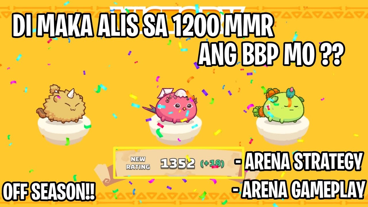 NAHIHIRAPAN BANG UMANGAT SA 1200 MMR ANG BBP MO ? WATCH THIS GAMEPLAY! PURE BBP - AXIE INFINITY