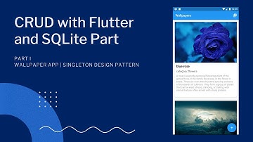 CRUD with Flutter and SQLite [Part 1] [Wallpaper App]