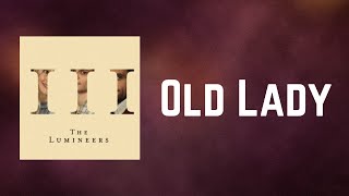 The Lumineers - Old Lady (Lyrics)