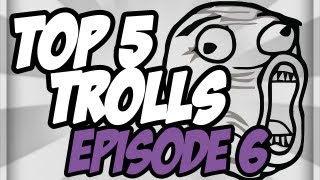 Top 5 Trolls: Episode 6 - Raging Girl Gamer!
