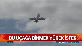 Bu uçağa binmek yürek ister - Atv Haber 7 Şubat 2019