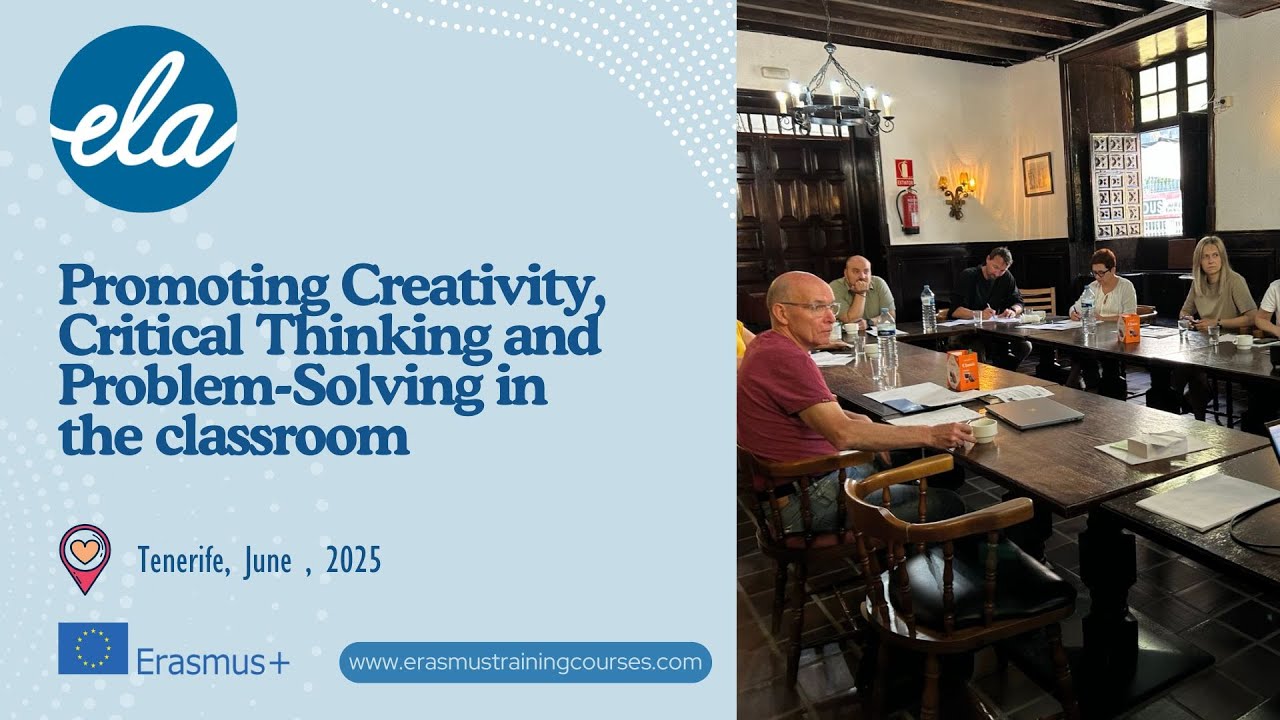 Promoting Creativity, Critical Thinking and Problem-Solving in the classroom Tenerife, June , 2025
