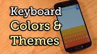 Theme Your Google Keyboard - Samsung Galaxy S4 [How-To] screenshot 2