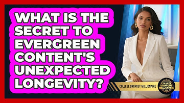 What Is The Secret To Evergreen Content