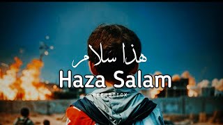 Haza Salam ( ھذا سلام ) lyrics with English translation | Mahim ahmed | (Slowed & Reverb) #palestine