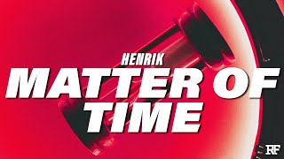 Watch Henrik Matter Of Time video