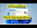 Port Forwarding in VirtualBox  |  Install Apache on the guest and access it from the host