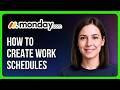 How to Create Work Schedules Using Monday.com