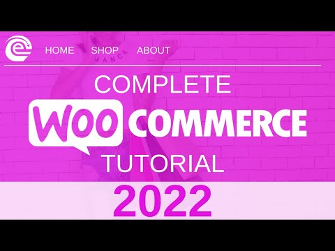 Woocommerce Tutorial A-Z | Complete Wordpress Ecommerce Website Tutorial 2021