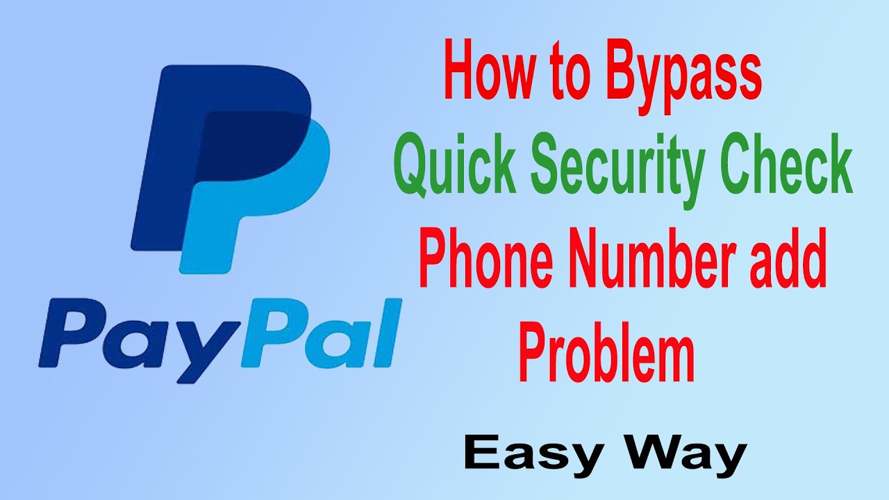 How To Bypass Paypal Quick Security Check | Phone Number Add Problem | Easy Solution