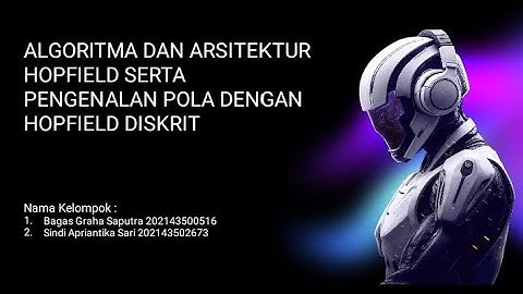 [JST INFORMATIKA UNINDRA] Grup 8 Kelas S8E Algoritma & Arsitektur Hopfield Serta Pengenalan Pola