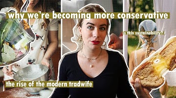 I am scared of becoming a tradwife // the eco-conscious to conservative pipeline