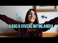 VADO A VIVERE IN FINLANDIA//Intercultura semestre all'estero