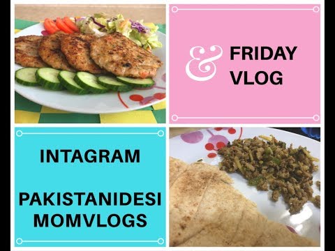 Friday Vlog/Busy day/Chicken Chapli Kabab/Pakistani Desi Mom Vlogs