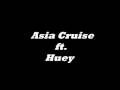 Asia Cruz / Cruise ft Huey - Luv N Ya Life (Lyrics)