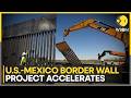 US-Mexico Border Wall Project Accelerates Amid Migration Surge | WION World News