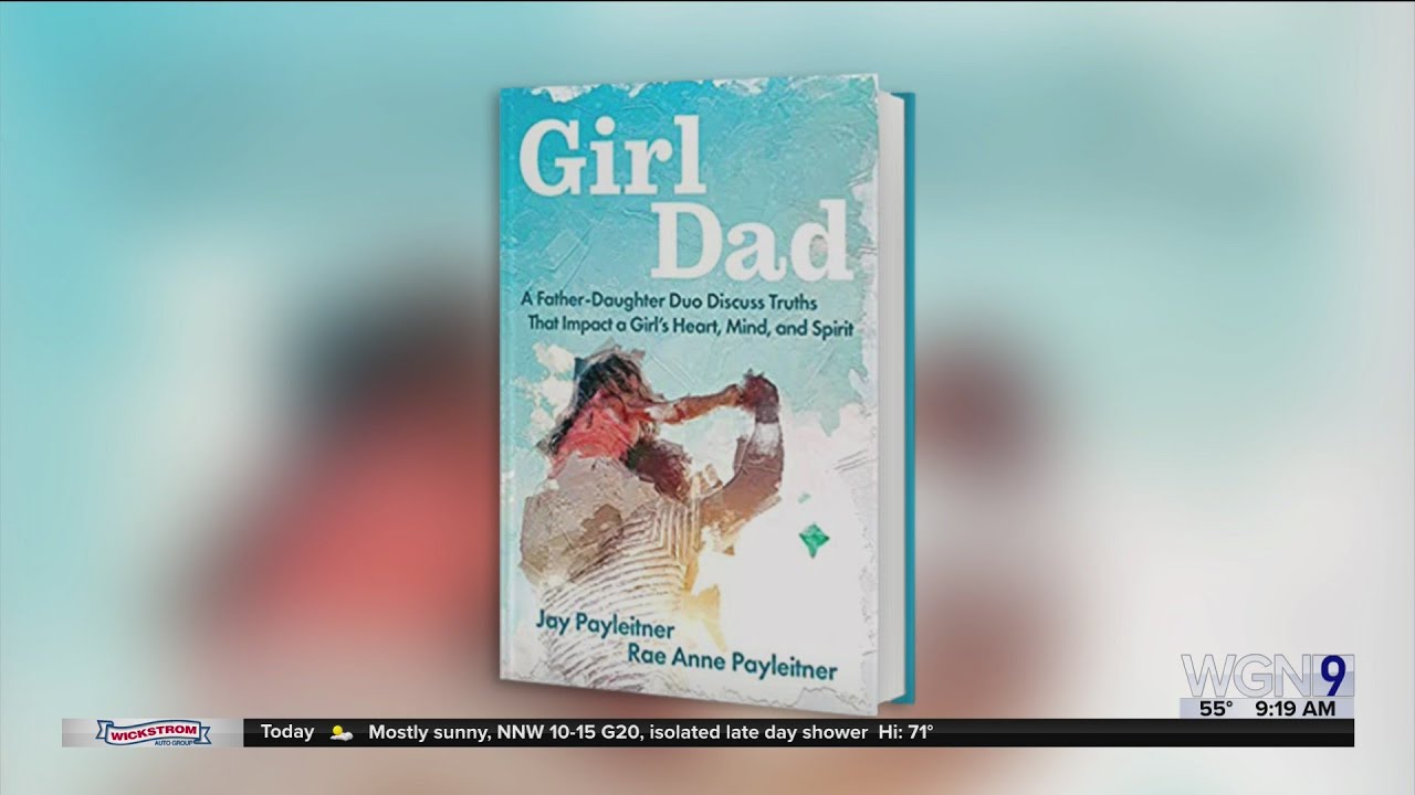 "Girl Dad: A Father-Daughter Duo Discuss Truths that Impact a Girl’s Heart, Mind, and Spirit"