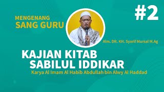 Kajian Kitab Sabilul Iddikar | Alm DR. KH Syarif Mursal M.Ag #2