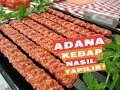 ADANA KEBAP NASIL YAPILIR?